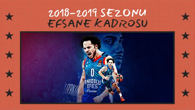 2018-2019 Sezonu Efsane Kadrosu