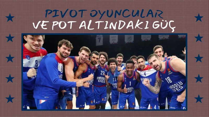 Pivot Oyuncular ve Pot Altındaki Güç