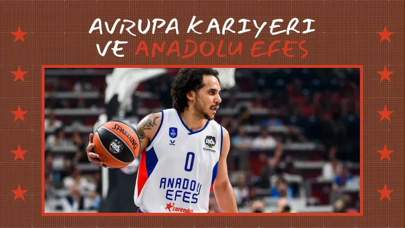 Avrupa Kariyeri ve Anadolu Efes